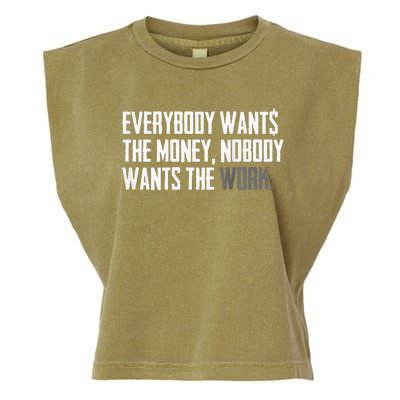 Everybody Wants The Money Nobody Wants The Work Garment-Dyed Women's Muscle Tee