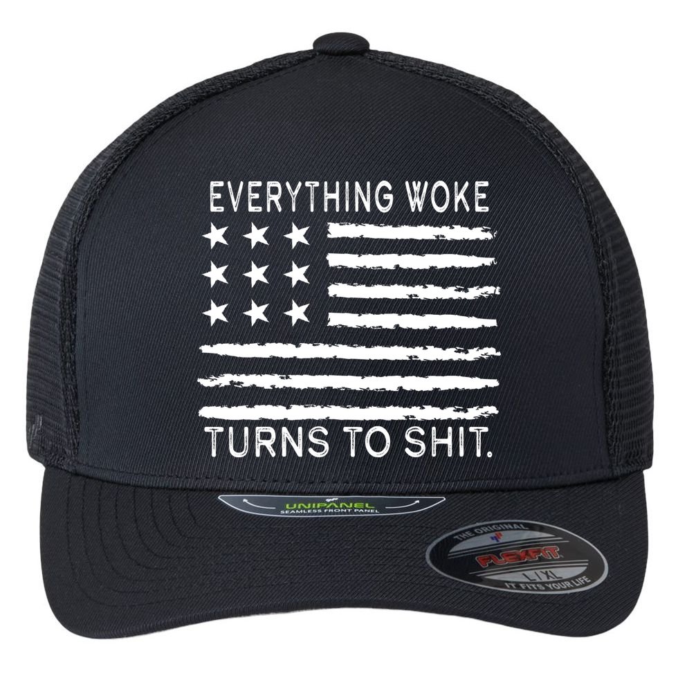 Everything Woke Turns To Shit American Flag Flexfit Unipanel Trucker Cap