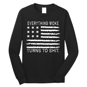 Everything Woke Turns To Shit American Flag Long Sleeve Shirt