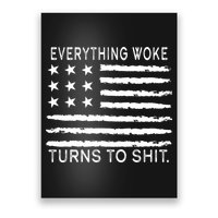 Everything Woke Turns To Shit American Flag Poster