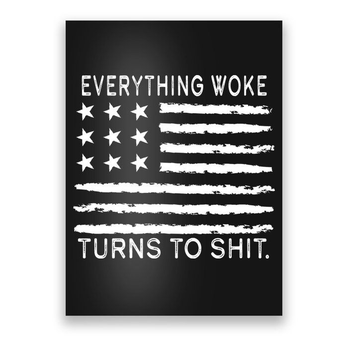 Everything Woke Turns To Shit American Flag Poster