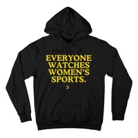 Everyone Watches Women’S Sports Hoodie