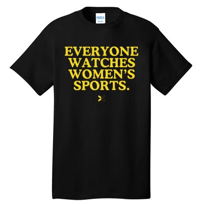 Everyone Watches Women’S Sports Tall T-Shirt