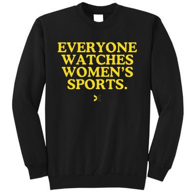 Everyone Watches Women’S Sports Tall Sweatshirt