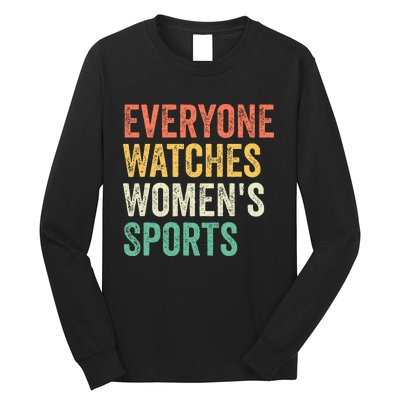 Everyone Watches Women Sports Long Sleeve Shirt