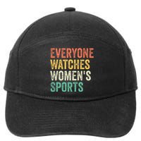 Everyone Watches Women Sports 7-Panel Snapback Hat