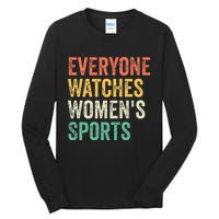 Everyone Watches Women Sports Tall Long Sleeve T-Shirt