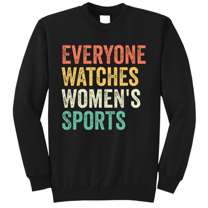 Everyone Watches Women Sports Tall Sweatshirt