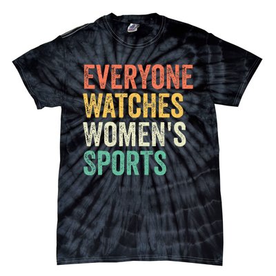 Everyone Watches Women Sports Tie-Dye T-Shirt