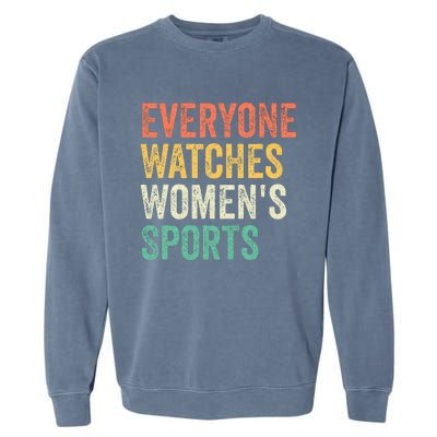 Everyone Watches Women Sports Garment-Dyed Sweatshirt