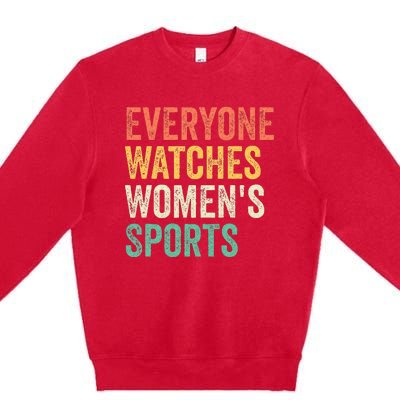 Everyone Watches Women Sports Premium Crewneck Sweatshirt