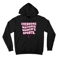 Everyone Watches Women Sports Hoodie