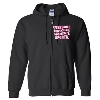 Everyone Watches Women Sports Full Zip Hoodie