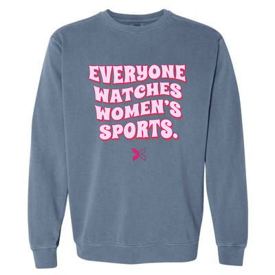 Everyone Watches Women Sports Garment-Dyed Sweatshirt