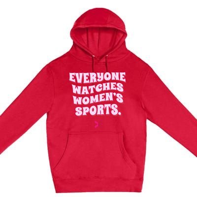 Everyone Watches Women Sports Premium Pullover Hoodie