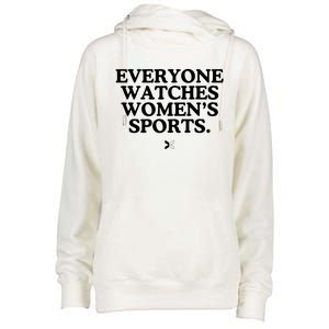 Everyone Watches Women’S Sports Womens Funnel Neck Pullover Hood