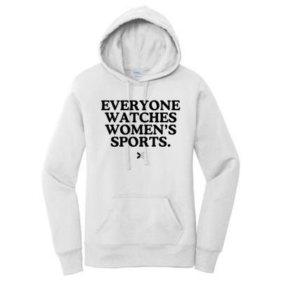 Everyone Watches Women’S Sports Women's Pullover Hoodie