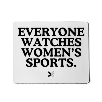 Everyone Watches Women’S Sports Mousepad