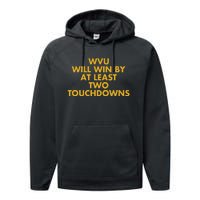 Eerrational Wvu Will Win By At Least Two Touchdowns Performance Fleece Hoodie