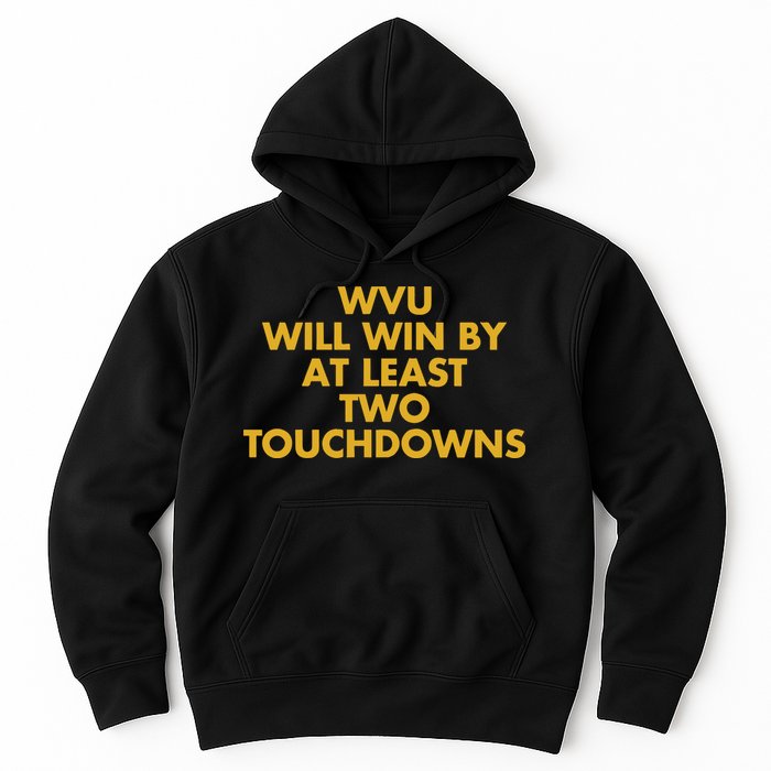 Eerrational Wvu Will Win By At Least Two Touchdowns Hoodie