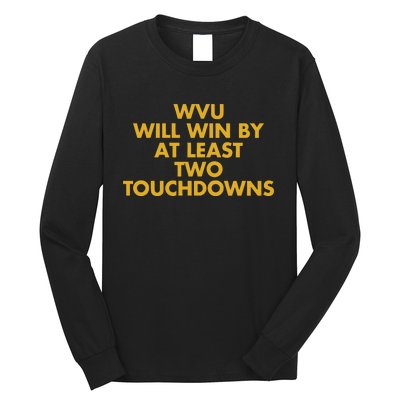 Eerrational Wvu Will Win By At Least Two Touchdowns Long Sleeve Shirt