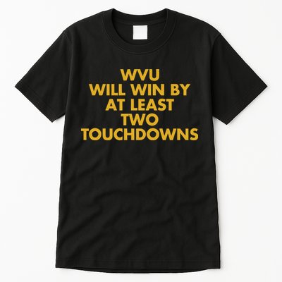 Eerrational Wvu Will Win By At Least Two Touchdowns Tall T-Shirt