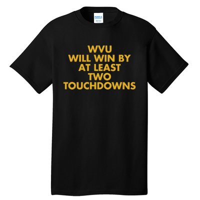 Eerrational Wvu Will Win By At Least Two Touchdowns Tall T-Shirt