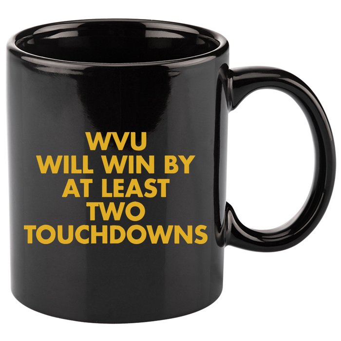 Eerrational Wvu Will Win By At Least Two Touchdowns 11oz C Handle Ceramic Mug