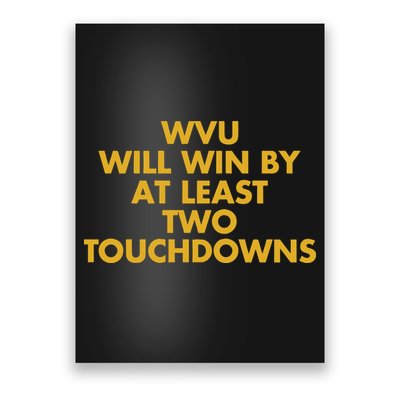 Eerrational Wvu Will Win By At Least Two Touchdowns Poster