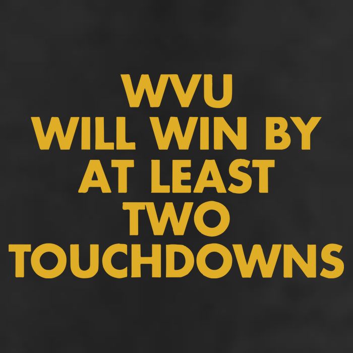 Eerrational Wvu Will Win By At Least Two Touchdowns 25L Jumbo Tote