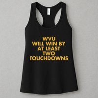 Eerrational Wvu Will Win By At Least Two Touchdowns Womens Tank Top