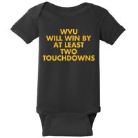 Eerrational Wvu Will Win By At Least Two Touchdowns Baby Bodysuit