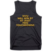 Eerrational Wvu Will Win By At Least Two Touchdowns Tank Top