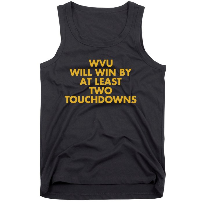 Eerrational Wvu Will Win By At Least Two Touchdowns Tank Top