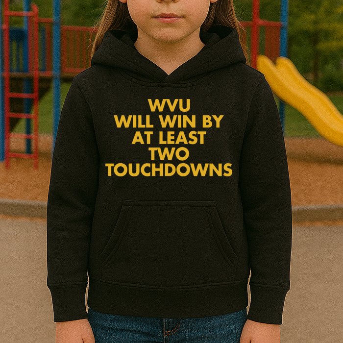 Eerrational Wvu Will Win By At Least Two Touchdowns Kids Hoodie
