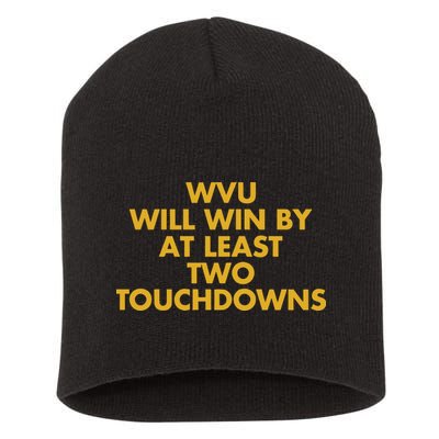 Eerrational Wvu Will Win By At Least Two Touchdowns Short Acrylic Beanie