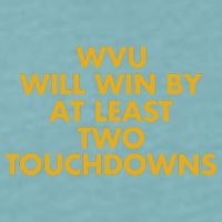 Eerrational Wvu Will Win By At Least Two Touchdowns Sueded Cloud Jersey T-Shirt