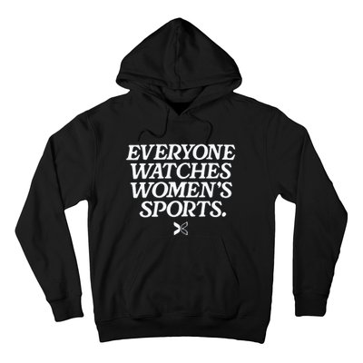 Everyone Watches Women’S Sports Hoodie