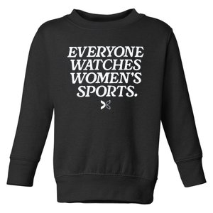 Everyone Watches Women’S Sports Toddler Sweatshirt