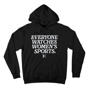 Everyone Watches Women’S Sports Tall Hoodie