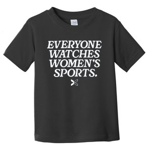 Everyone Watches Women’S Sports Toddler T-Shirt