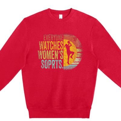 Everyone Watches Wo Sports Premium Crewneck Sweatshirt