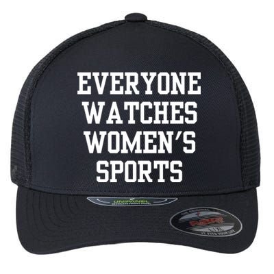 Everyone Watches Women’S Sports Flexfit Unipanel Trucker Cap