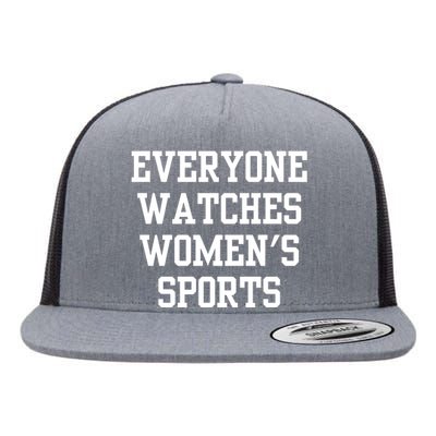 Everyone Watches Women’S Sports Flat Bill Trucker Hat