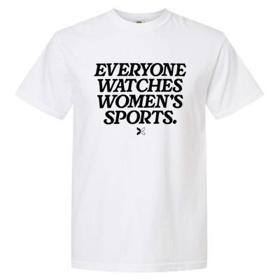 Everyone Watches Women’S Sports Garment-Dyed Heavyweight T-Shirt