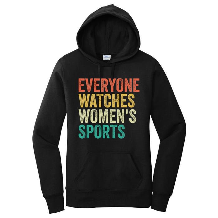 Everyone Watches Women.S Sports Women's Pullover Hoodie