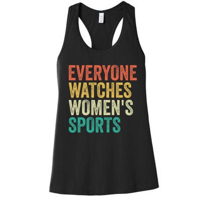 Everyone Watches Women.S Sports Women's Racerback Tank