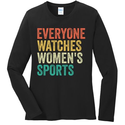 Everyone Watches Women.S Sports Ladies Long Sleeve Shirt