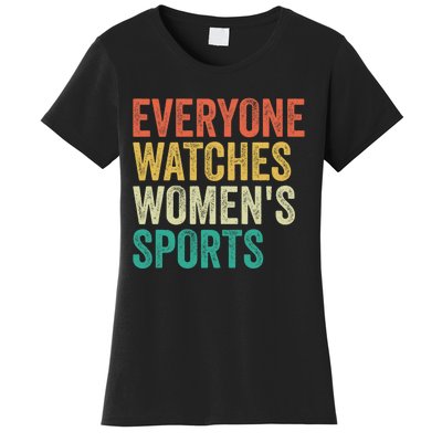 Everyone Watches Women.S Sports Women's T-Shirt