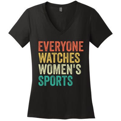 Everyone Watches Women.S Sports Women's V-Neck T-Shirt